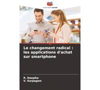 Le changement radical : les applications d'achat sur smartphone