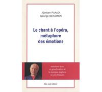 Le chant à l'opéra, métaphore des émotions