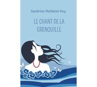 Le Chant de la Grenouille: Un roman pour aider les victimes d'emprise psychologique