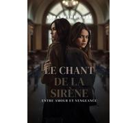 LE CHANT DE LA SIRÈNE: Entre amour et vengeance (Romance lesbienne bisexuelle)