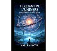 Le chant de l'univers: Volume 3 (Le Voyage de la Porteuse)