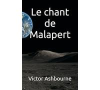 Le chant de Malapert