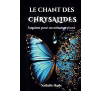 Le Chant des Chrysalides: Requiem pour une métamorphose