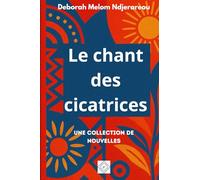Le chant des cicatrices: Une collection de nouvelles