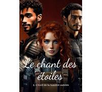 Le chant des étoiles: 2. L'éveil de la lumière oubliée