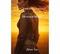 Le Chant des Guerrières: Un recueil illustré