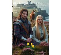 Le Chant du Crocus Jaune: Amour et Honneur dans les Hautes Terres (...où fleurit le souvenir, brûle l’amour véritable) (Entre l’Honneur et la Rédemption)