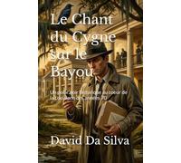 LE CHANT DU CYGNE SUR LE BAYOU (Polar Noir Express)