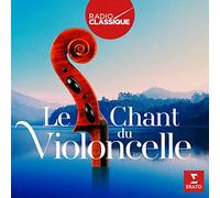 Le Chant du Violoncelle (Radio Classique)