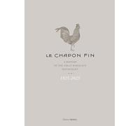 Le Chapon Fin: 1825-1925 A history of the great Bordeaux restaurant - VERSION ANGLAISE
