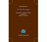 Le Char de Nuages: Eremitisme Et Randonnees Celestes Chez Wu Yun, Taoiste Du Viiie Siecle: 32 (Les Belles Lettres / Essais, 32)