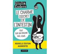 Le charme discret de l'intestin: Tout sur un organe mal aimé