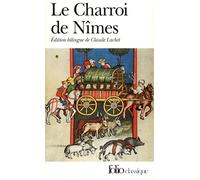 Le Charroi De Nimes: CHANSON DE GESTE DU CYCLE DE GUILLAUME D'ORANGE: A38769 (Folio (Gallimard))