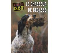 Le Chasseur de Becasse - DVD