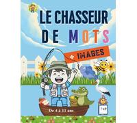 Le Chasseur de Mots et photos: 296 Cartes Éducatives à Découper et Jouer: Vocabulaire Français pour Enfants 4-11 Ans - Jeu d'Apprentissage avec Images Réelles