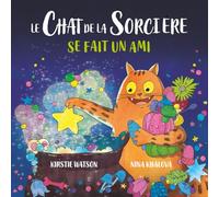 Le Chat de la Sorcière se fait un ami: Album jeunesse magique et interactif dès 2 ans