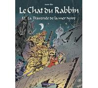 Le Chat du Rabbin - Tome 12 - La Traversée de la mer Noire