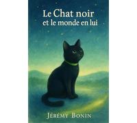 Le Chat noir et le Monde en lui