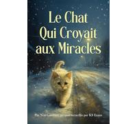 Le Chat Qui Croyait aux Miracles