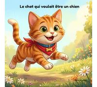 Le chat qui voulait être un chien