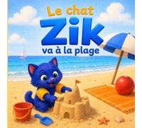 Le chat Zik va à la plage: Livre 3 à 6 ans sur la mer, l'amitié et le respect de la nature (Les aventures du chat Zik)