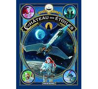 Le château des étoiles Tome 2 (2 ème partie): La conquête de l'espace