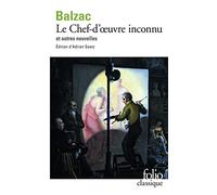 Le chef d'oeuvre inconnu et autres nouvelles (Folio Classique): 4202