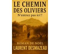 LE CHEMIN DES OLIVIERS: Au pied de la Sainte-Victoire, certains secrets ne s’effacent jamais… (LIVRES DE NOËL)