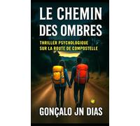 Le Chemin des Ombres: Thriller Psychologique sur la Route de Compostelle
