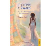 Le Chemin d'Imela: De la reconnaissance à la renaissance