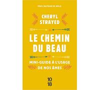 Le chemin du beau (Littérature étrangère): Mini-guide à l'usage de nos âmes