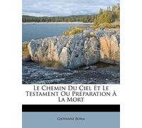 Le Chemin Du Ciel Et Le Testament Ou Préparation À La Mort
