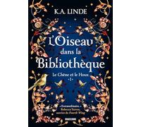 Le Chêne et le Houx, T1 : L'Oiseau dans la bibliothèque