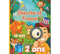 Le Cherche et Trouve de mes 2 ans: Livre d'activités pour enfants dès 2 ans: Animaux, espace, dinosaures, safari, Noël, Pâques et jeux d'observation amusants