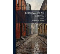 Le Chevalier Au Cygne...