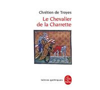 Le Chevalier de la Charrette, ou Le Roman de Lancelot (Ldp Let.Gothiq.)