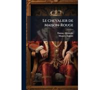 Le chevalier de Maison-Rouge