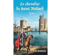Le chevalier de Saint-Médard Tome 2