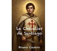 LE CHEVALIER DE SANTIAGO
