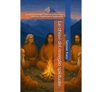 Le chiavi del risveglio spirituale: lezioni di Sanaatan Dharma e Raja Yoga secondo Paramhansa Yogananda: 2 (Spiritualità orientale e grandi maestri)