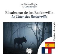 Le Chien des Baskerville: Édition bilingue ligne à ligne espagnol-français (Progressez en espagnol)