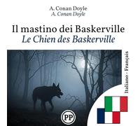 Le Chien des Baskerville: Édition bilingue ligne à ligne italien-français