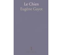 Le Chien: Histoire Naturelle; Races d'Utilité Et d'Agrément, Reproduction, Éducation, Hygiène, Maladies, Législation
