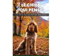 LE CHIEN QUI PENSE: La Tête du Chien de Bécasse (La caccia vera)