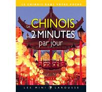 Le chinois en 2 minutes par jour (Les mini Larousse): Le chinois dans votre poche