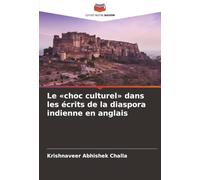 Le choc culturel dans les écrits de la diaspora indienne en anglais