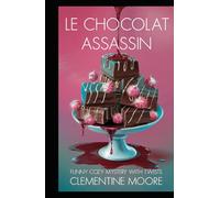 Le Chocolat Assassin: Mystère Cosy (Les Mystères Douillets de Ginger Burnet)