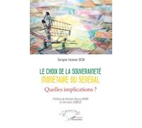 Le choix de la souveraineté monétaire du Sénégal: Quelles implications ?