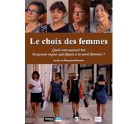 Le Choix des Femmes : Quels sont Aujourd'hui Les Grands enjeux spécifiques à la santé féminine