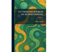 Le Choix Des Sources En Actinotherapie